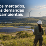 Novos mercados, novas demandas socioambientais